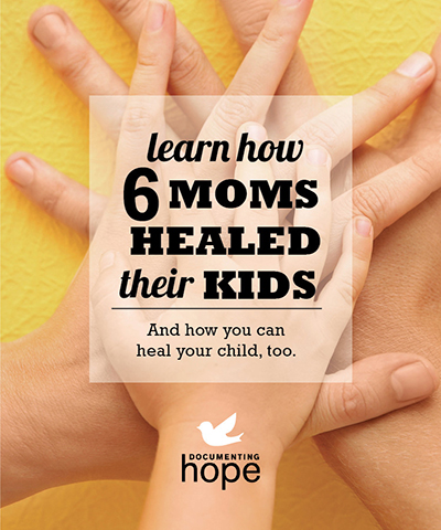 Learn How 6 Moms Healed Their Kids