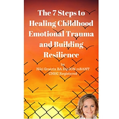 7 Steps to Healing Childhood Trauma